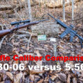 30-06 vs 5.56 rifles and ammo side by side at the range