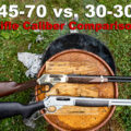 45-70 vs 30-30 rifle and ammo at a shooting range