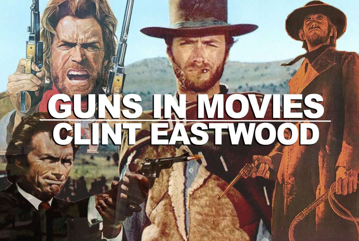 Clint Eastwood Guns in Movies Poster