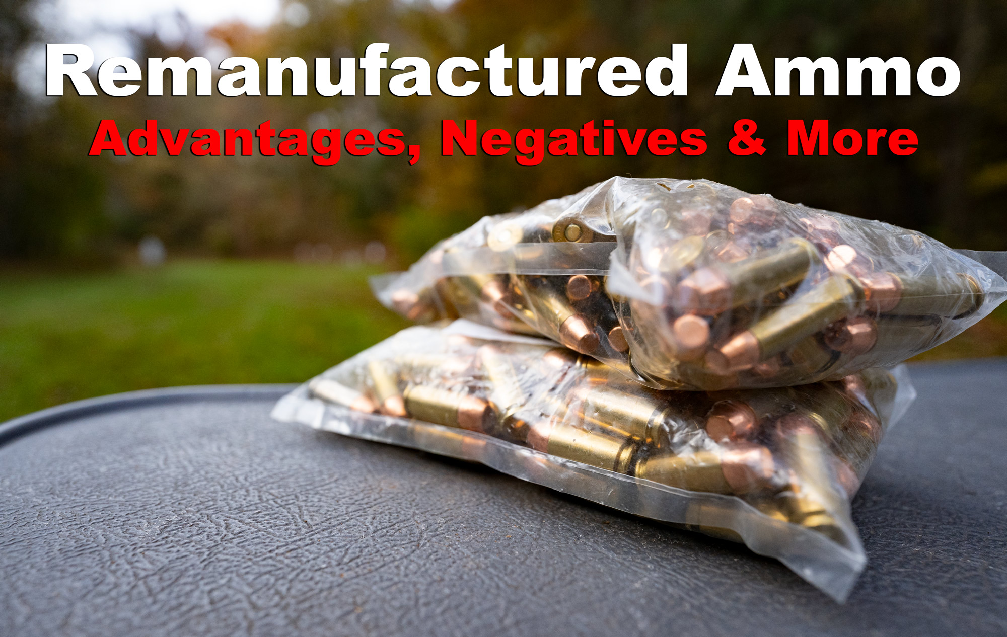 Remanufactured Ammo
